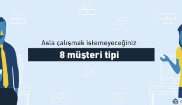 Asla çalışmak istemeyeceğiniz 8 müşteri tipi